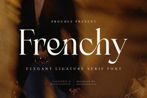 Discovering Frenchy: A Modern Serif for Timeless Design